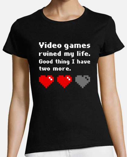 Tee-shirt Video games ruined my life