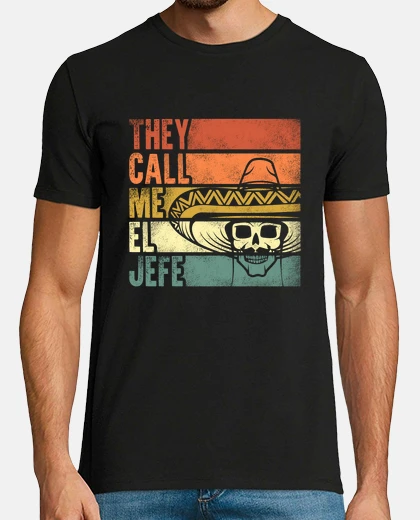 Tee-shirt Vintage They Call Me El Jefe Fiesta
