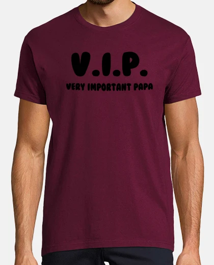 Tee-shirt VIP - Very Important Papa