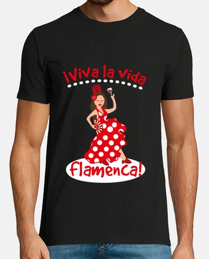 Camiseta Viva la vida flamenca