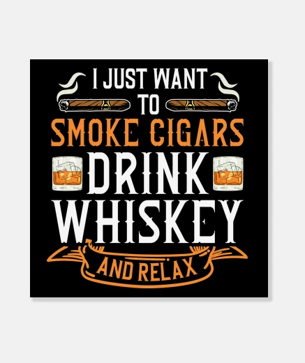 Stampa Voglio solo smoke sigari bere whisky