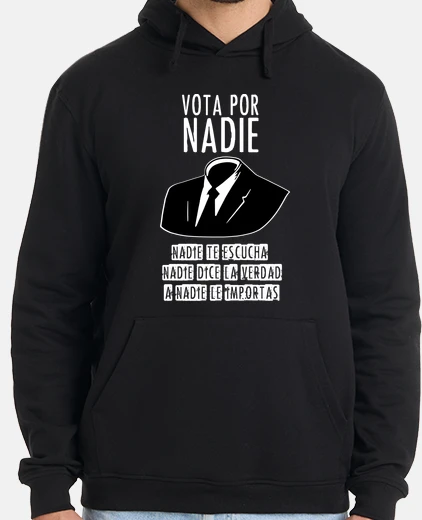 Sudadera Vota por NADIE (texto blanco)