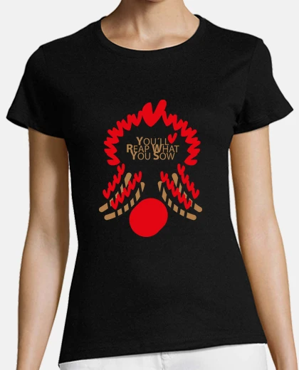 Tee-shirt vous récolterez ce que vous semez angla