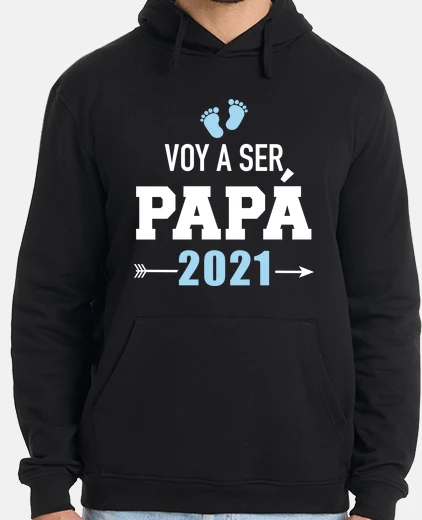 Sudadera voy a ser papá 2021