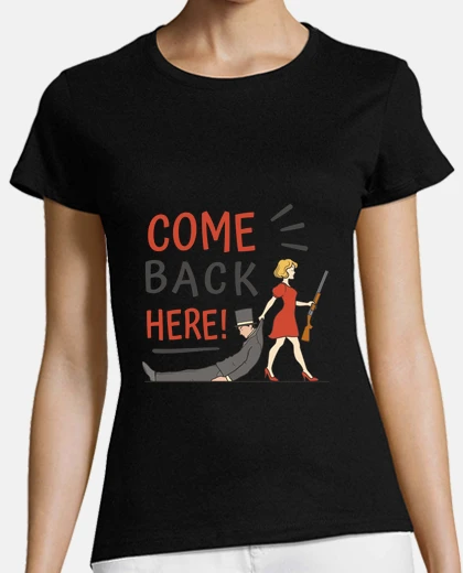 Camiseta vuelve aquí, mujer fuerte, musaraña, guardiana,