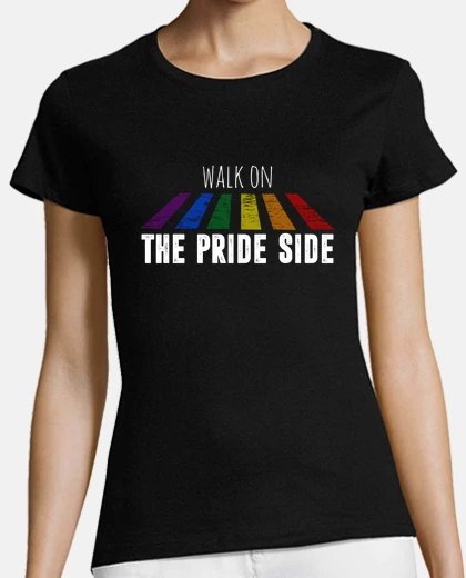 T-shirt walk on the pride side lgbtq