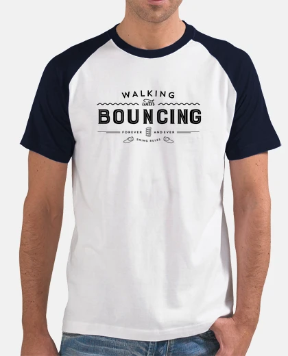 Camiseta Walking with bouncing forever - Black