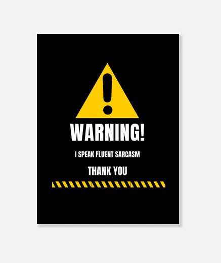 Wall Warning I Speak Fluent Sarcasm