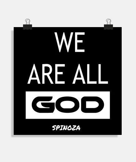 Poster we are all god spinoza