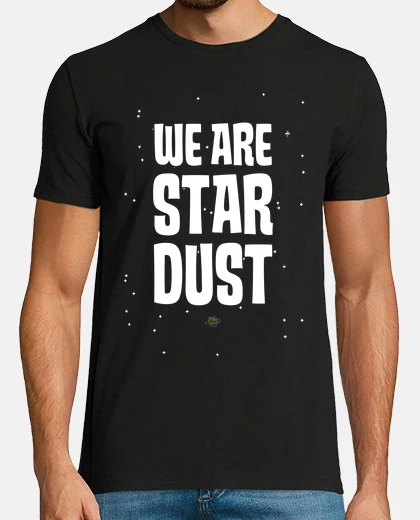 Camiseta We are star dust