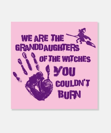 Wall we are the granddaughters of the witche