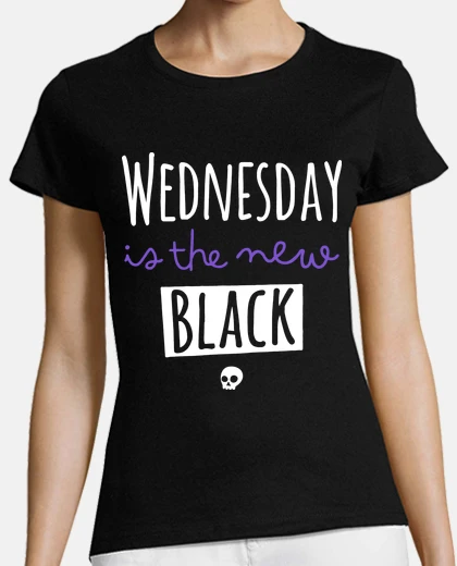 Camiseta Wednesday is the new black
