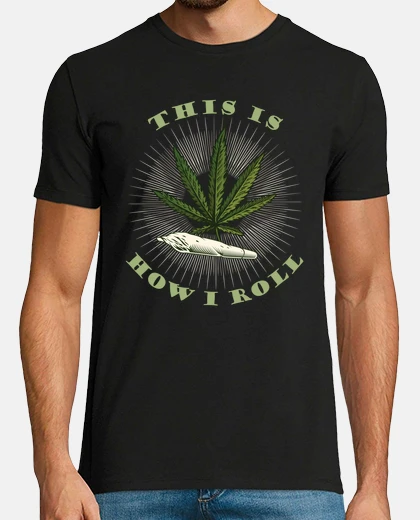 Tee-shirt Weed Thc Stoner Joint How I Roll Highlife Gift