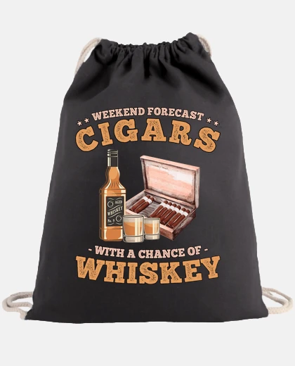 Bag weekend forecast cigars and whiskey