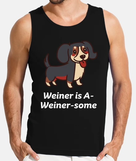T-shirt Weiner is A Weiner some