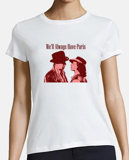 Camiseta We'll Always Have Paris 