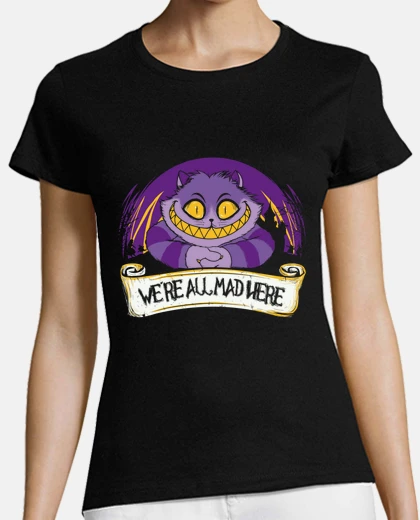 Tee-shirt We're all mad here
