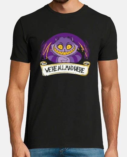 Tee-shirt We're all mad here