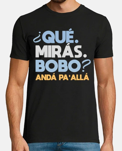 T-shirt what are you looking at silly go there