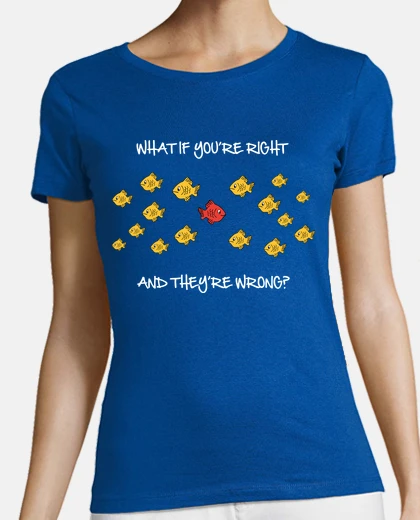 T-shirt what se hai ragione e loro torto (