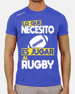 what I need is to play rugby