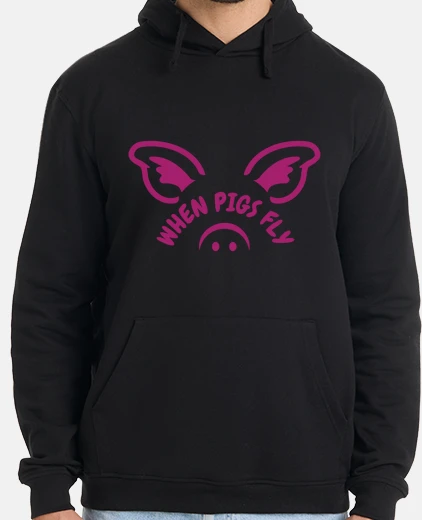 When pigs fly, sudadera con capucha hombre