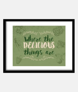 Where the Delicious Things Are