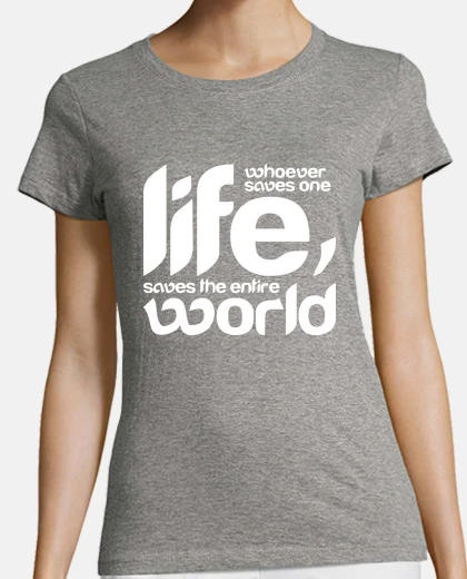 Playera Whoever saves one life