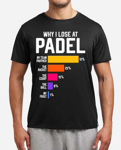 Maglietta sportiva why i lose at padel tostadora