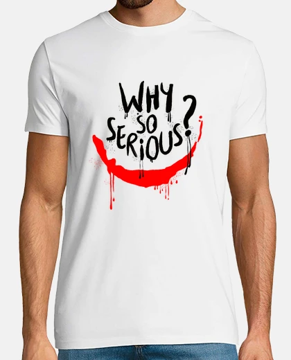 Camiseta Why so serious