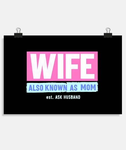 Poster Wife Also Known as Mom funny gift