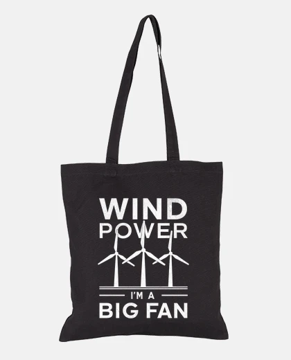 Bag Wind Power Im a Big Fan Environmentalis