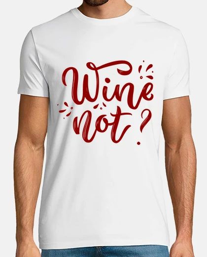 Tee-shirt wine not jeu de mots humour funny cru