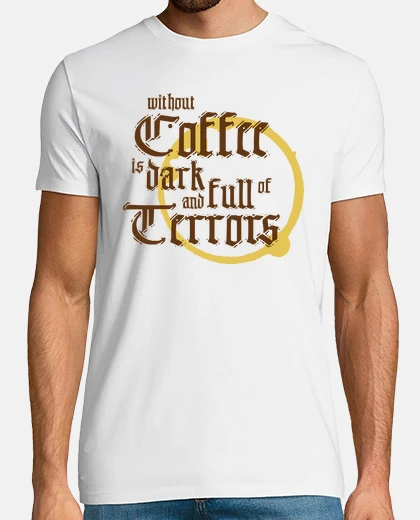 T-shirt Without Coffee