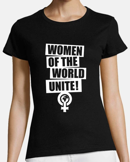 Camiseta Women of the World Unite