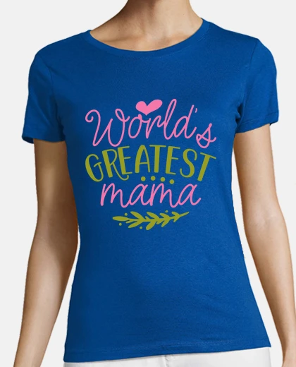 T-shirt women&#39;s t-shirt - t-shirt with the world&#39;s best mummy message
