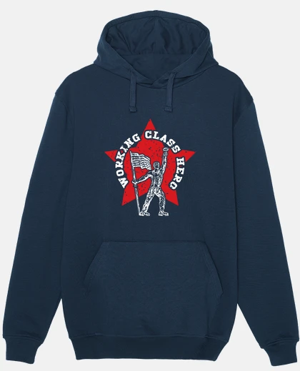 Hoodie working class hero