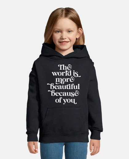 Kids world more beautiful because of you