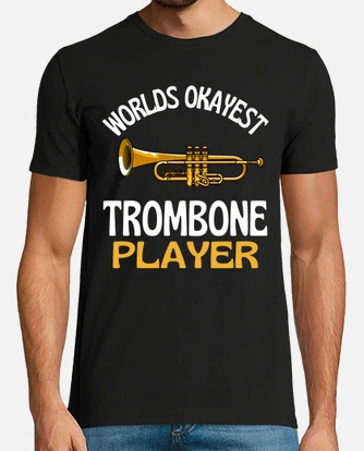 World's Okayest Trombone Player - Funny Trombone T-Shirt