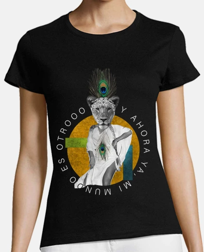 Camiseta Y AHORA YA, MI MUNDO ES OTRO