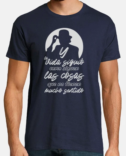 Camiseta Y la vida siguió
