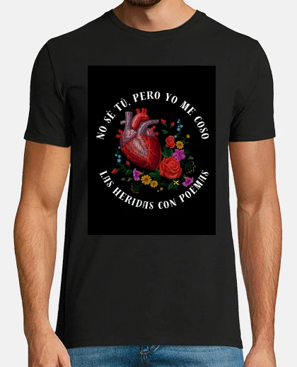 Playera Yo me coso las heridas con poemas