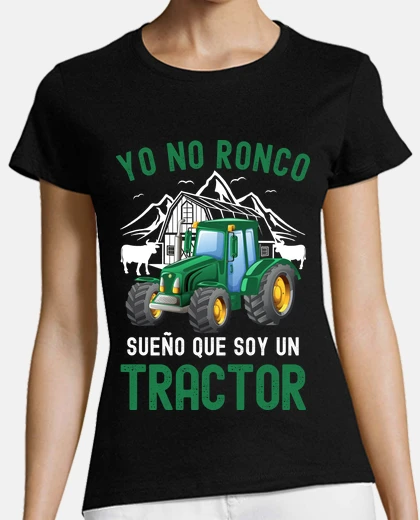 Playera yo no ronco sueño que soy un tractor