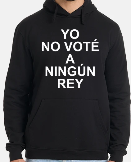 Sudadera Yo no vota a ningún rey