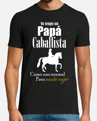 Camiseta yo tengo un papa caballista como uno laTostadora