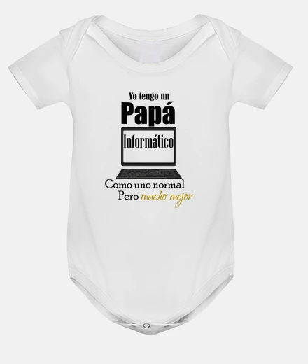 Ropa Yo tengo un Papa Informatico como uno n