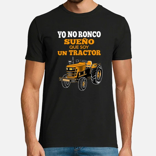 Lista 18+ Foto camiseta yo no ronco sueño que soy un tractor Actualizar