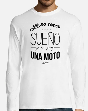 Camiseta yo no ronco discount sueño que soy una moto