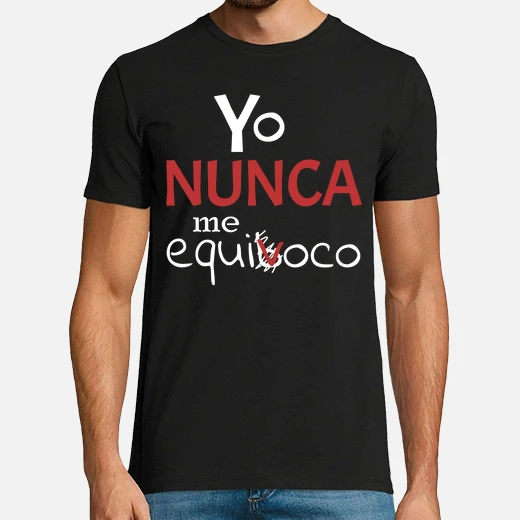 yo nunca me equivoco