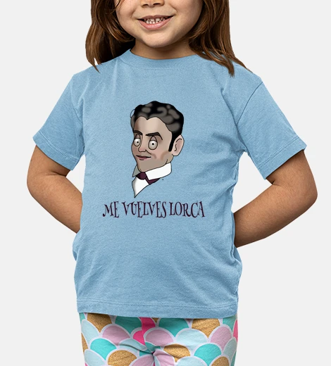 Kids you make me lorca